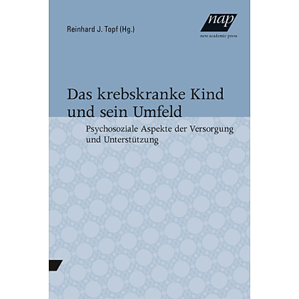 Das krebskranke Kind und sein Umfeld