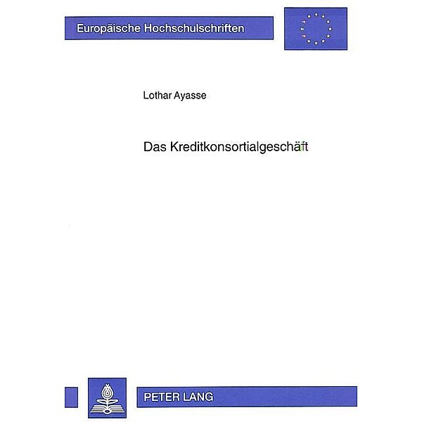 Das Kreditkonsortialgeschäft, Lothar Ayasse