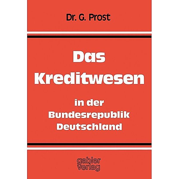 Das Kreditwesen in der Bundesrepublik Deutschland, Gerhard Prost