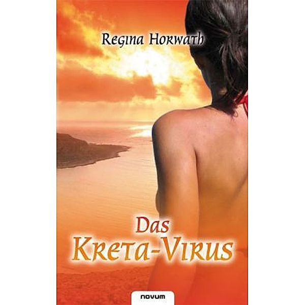 Das Kreta - Virus, Regina Horwath