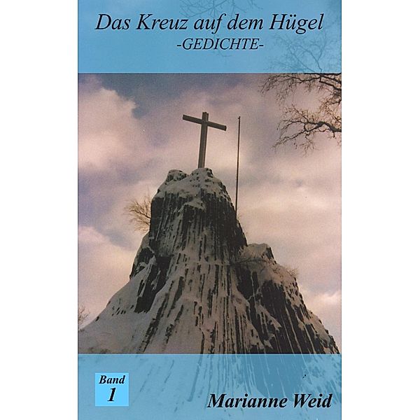 Das Kreuz auf dem Hügel, Marianne Weid
