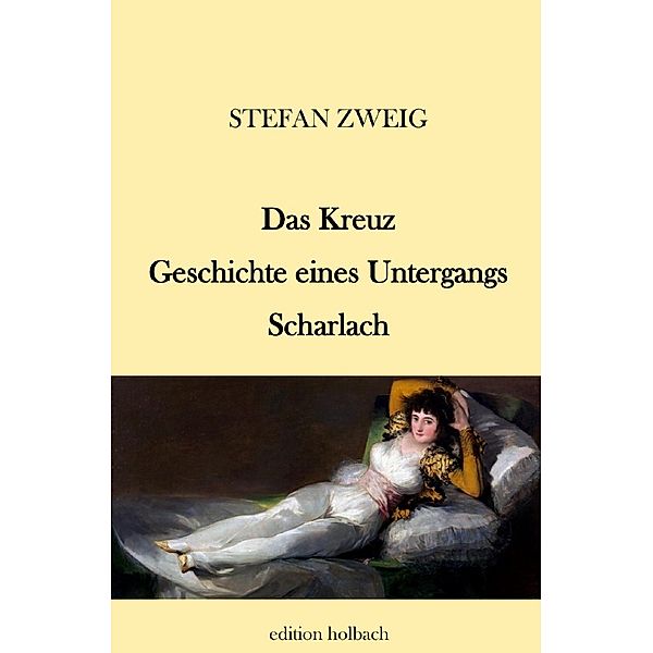 Das Kreuz. Geschichte eines Untergangs. Scharlach, Stefan Zweig