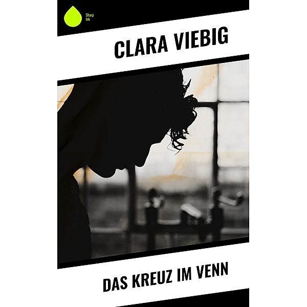 Das Kreuz im Venn, Clara Viebig