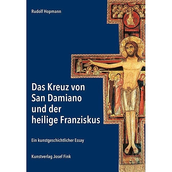 Das Kreuz von San Damiano und der heilige Franziskus, Rudolf Hopmann