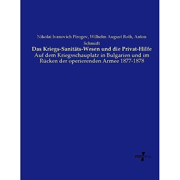 Das Kriegs-Sanitäts-Wesen und die Privat-Hilfe, Nikolai Ivanovich Pirogov, Wilhelm August Roth, Anton Schmidt