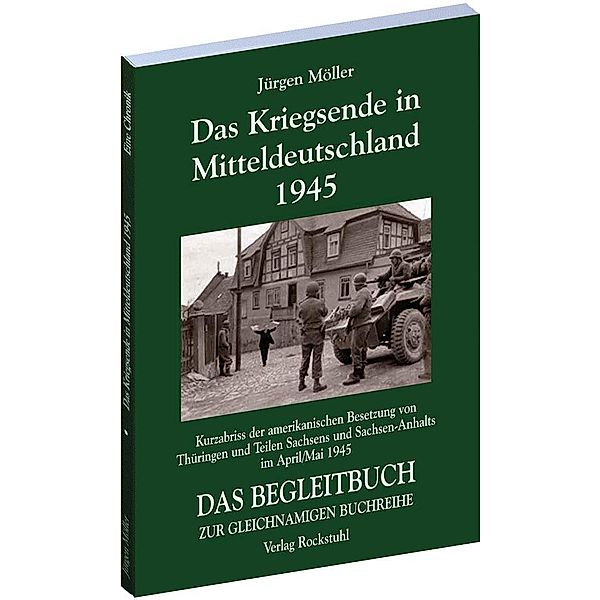 Das Kriegsende in Mitteldeutschland 1945, Jürgen Möller