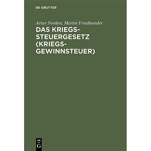 Das Kriegssteuergesetz (Kriegsgewinnsteuer), Artur Norden, Martin Friedlaender