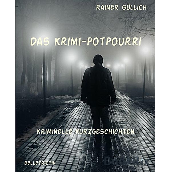 Das Krimi-Potpourri, Rainer Güllich