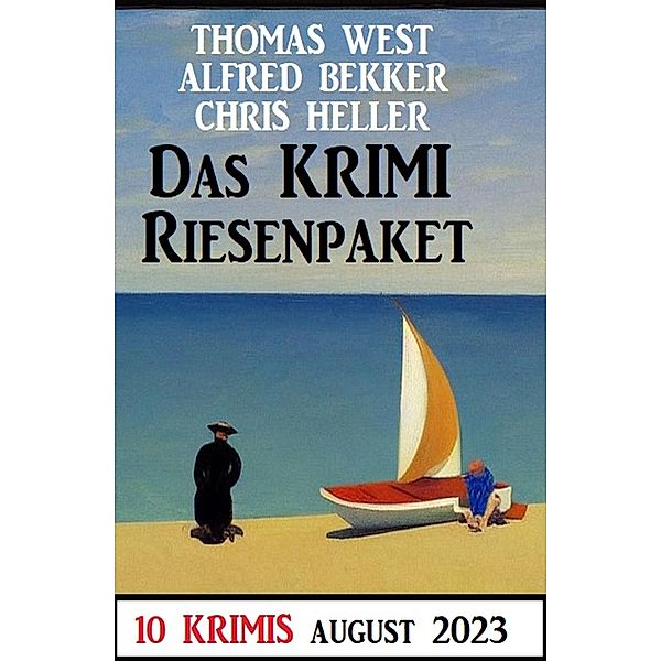 Das Krimi Riesenpaket August 2023: 10 Krimis, Alfred Bekker, Chris Heller, Thomas West