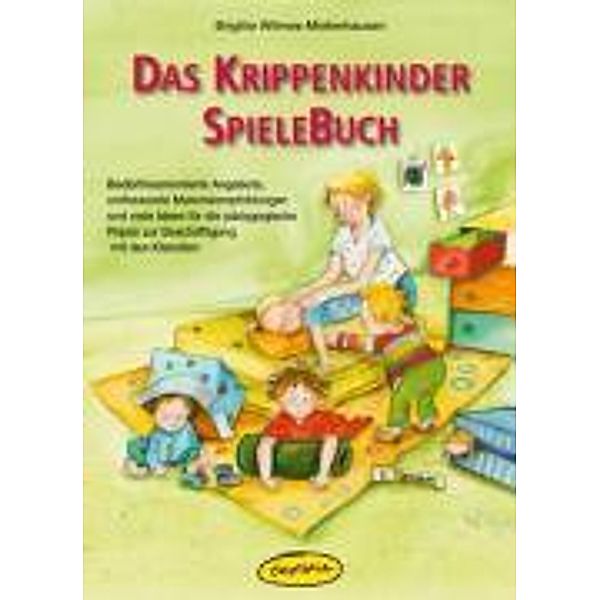 Das Krippenkinder-Spielebuch, Brigitte Wilmes-Mielenhausen