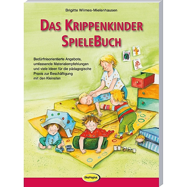 Das Krippenkinder-Spielebuch, Brigitte Wilmes-Mielenhausen
