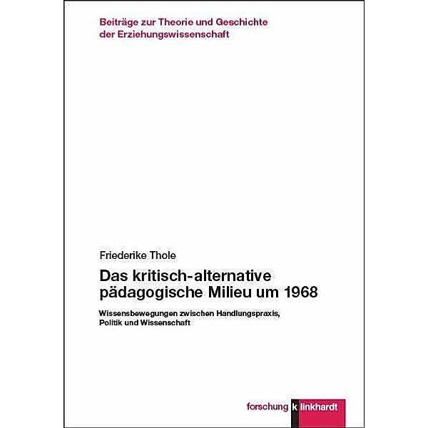 Das kritisch-alternative pädagogische Milieu um 1968, Friederike Thole