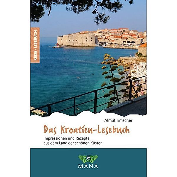 Das Kroatien-Lesebuch, m. 1 Beilage, Almut Irmscher