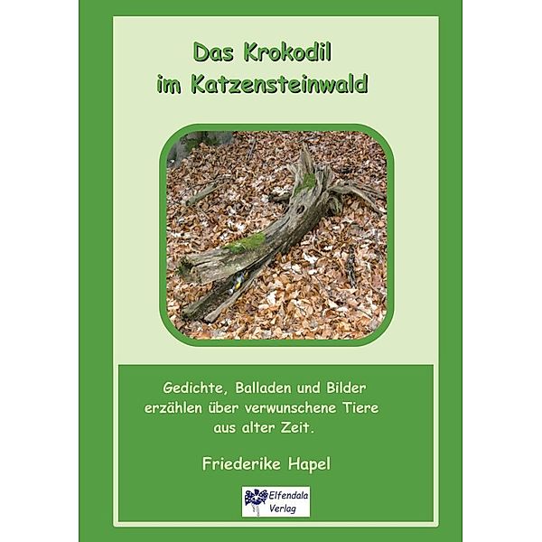 Das Krokodil im Katzensteinwald, Friederike Hapel