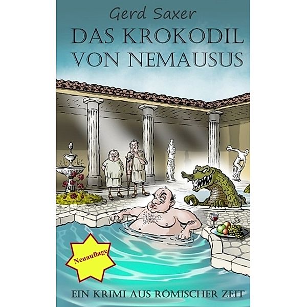 Das Krokodil von Nemausus, Gerd Saxer