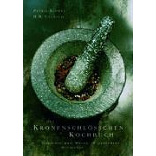 Das Kronenschlösschen Kochbuch, Patrik Kimpel, Hans B. Ullrich