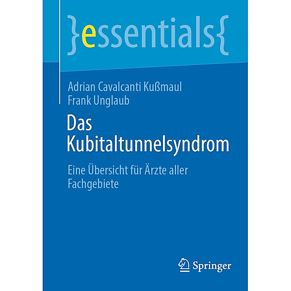 Das Kubitaltunnelsyndrom, Adrian Cavalcanti Kußmaul, Frank Unglaub