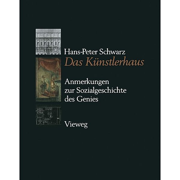 Das Künstlerhaus / Schriften des Deutschen Architekturmuseums zur Architekturgeschichte und Architekturtheorie, Hans-Peter Schwarz