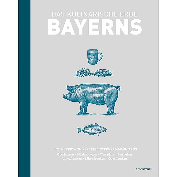 Das kulinarische Erbe Bayerns (eBook), Marion Reinhardt