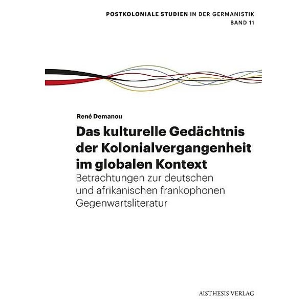 Das kulturelle Gedächtnis der Kolonialvergangenheit im globalen Kontext, René Demanou