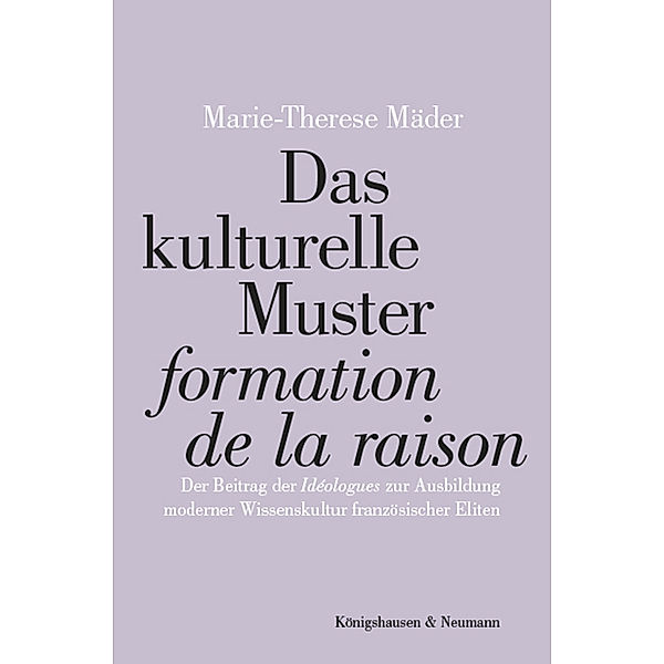 Das kulturelle Muster formation de la raison, Marie-Therese Mäder
