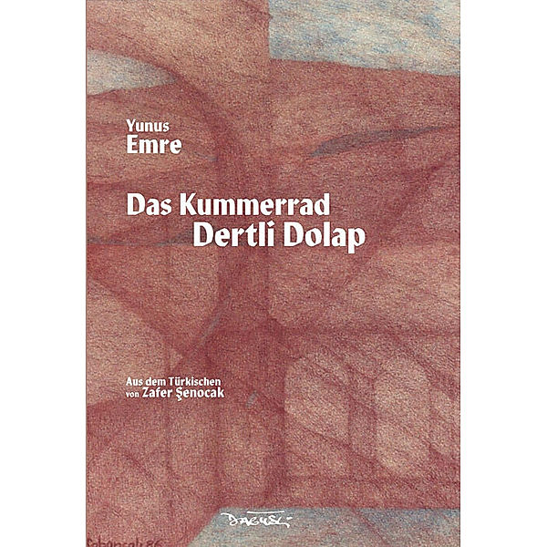 Das Kummerrad, Yunus Emre