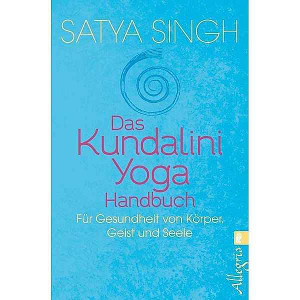 Das Kundalini-Yoga-Handbuch, Satya Singh