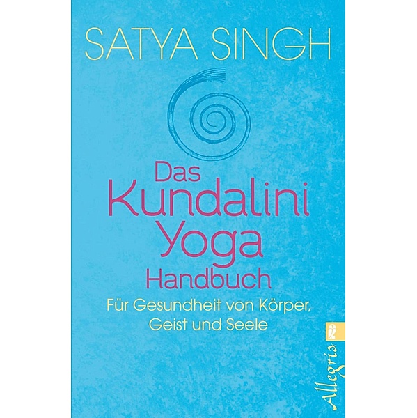 Das Kundalini Yoga-Handbuch / Ullstein eBooks, Satya Singh