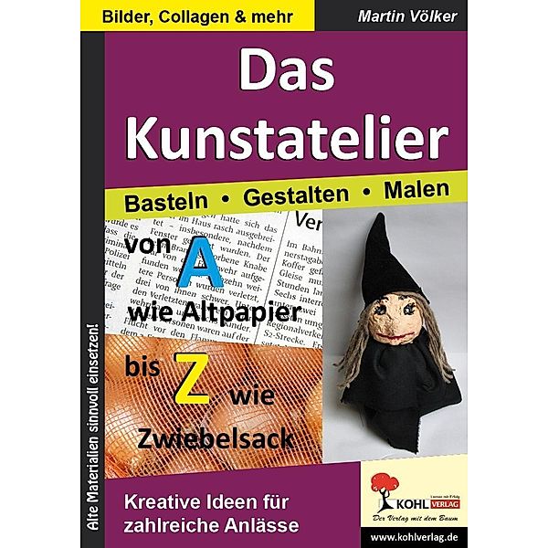 Das Kunstatelier - Basteln, Malen, Gestalten, Martin Völker