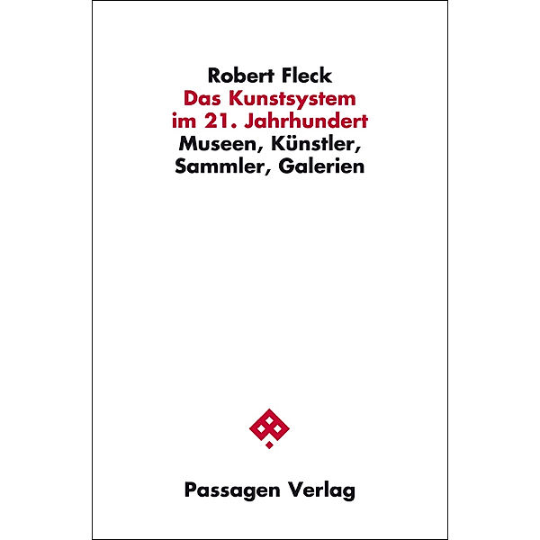 Das Kunstsystem im 21. Jahrhundert, Robert Fleck