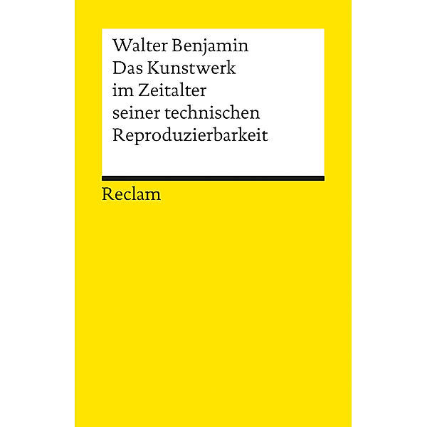 Das Kunstwerk im Zeitalter seiner technischen Reproduzierbarkeit, Walter Benjamin