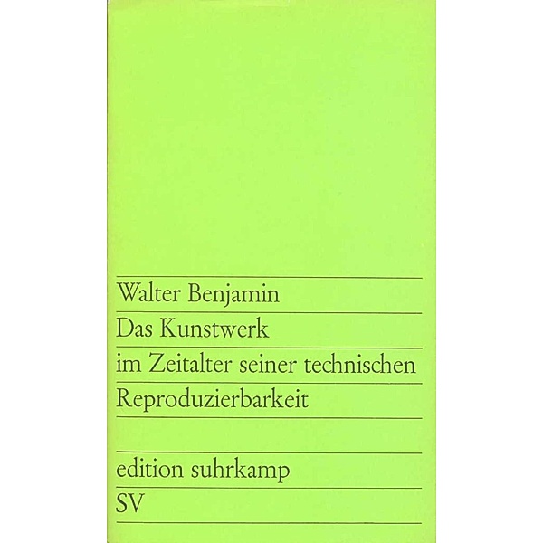 Das Kunstwerk im Zeitalter seiner technischen Reproduzierbarkeit, Walter Benjamin