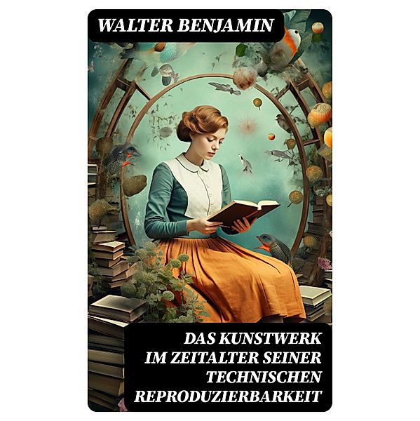 Das Kunstwerk im Zeitalter seiner technischen Reproduzierbarkeit, Walter Benjamin