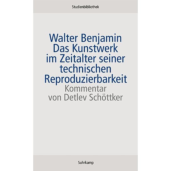 Das Kunstwerk im Zeitalter seiner technischen Reproduzierbarkeit, Walter Benjamin