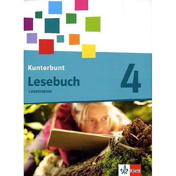 Das Kunterbunt Lesebuch: 4. Schuljahr, Lesetrainer