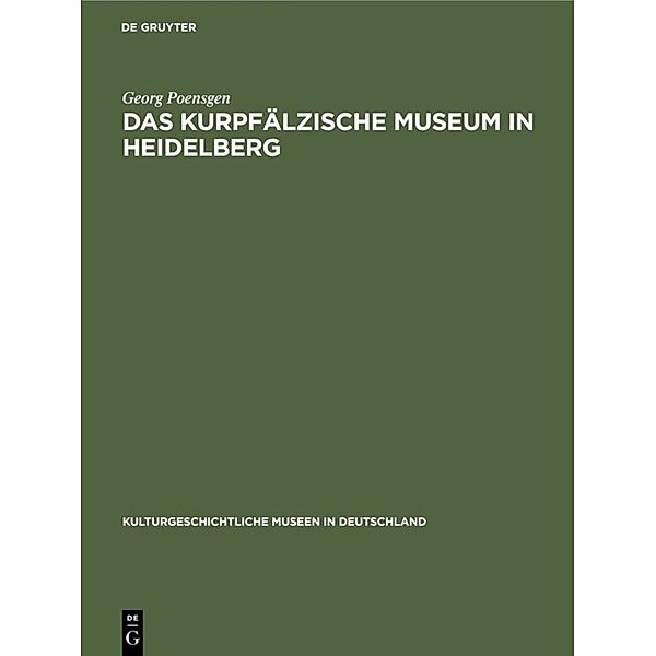 Das Kurpfälzische Museum in Heidelberg, Georg Poensgen