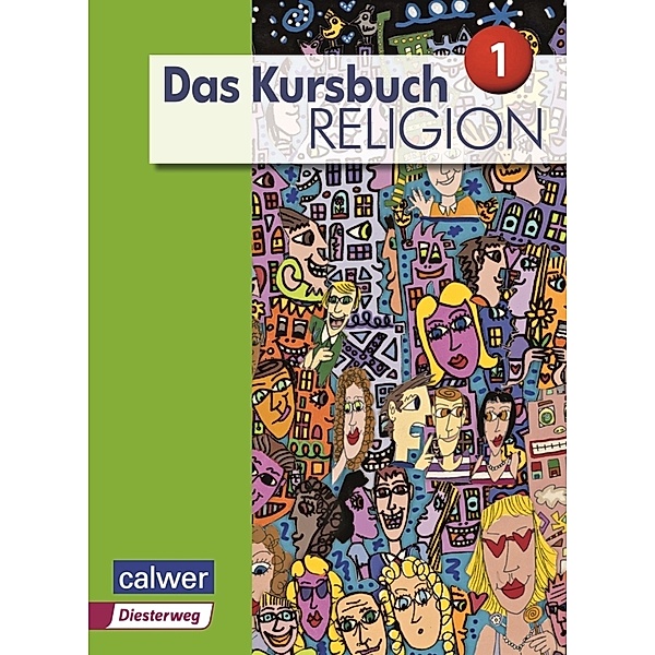 Das Kursbuch Religion 1 - Ausgabe 2015