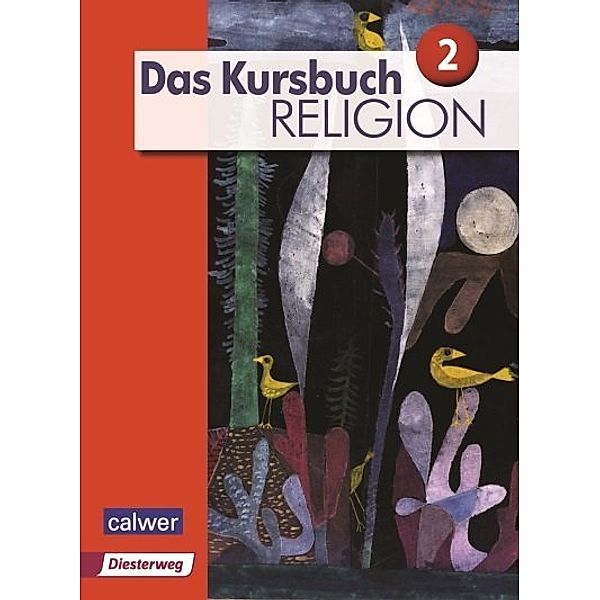 Das Kursbuch Religion 2 - Ausgabe 2015