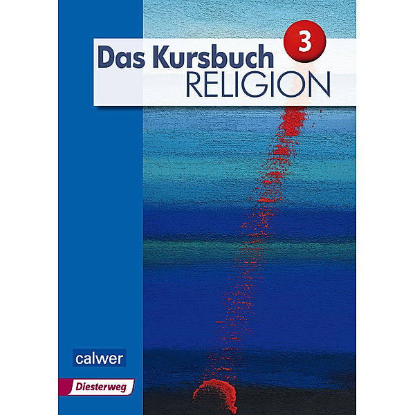 Das Kursbuch Religion 3 - Ausgabe 2015