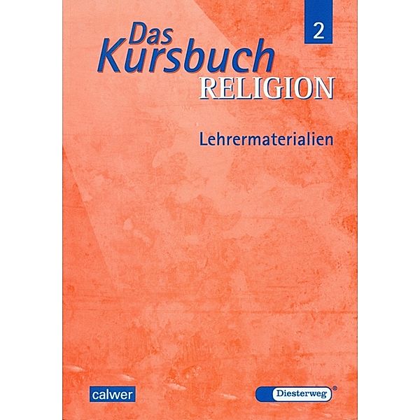 Das Kursbuch Religion / Das Kursbuch Religion 2