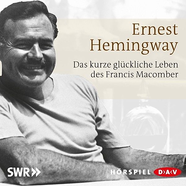Das kurze glückliche Leben des Francis Macomber, Ernest Hemingway