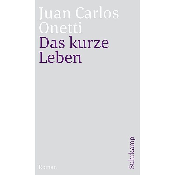 Das kurze Leben, Juan C. Onetti