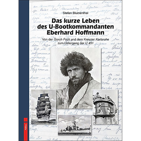 Das kurze Leben des U-Bootkommandanten Eberhard Hoffmann, Stefan Blumenthal