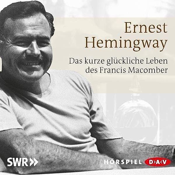 Das kurze und glückliche Leben des Francis Macomber,1 Audio-CD, Ernest Hemingway