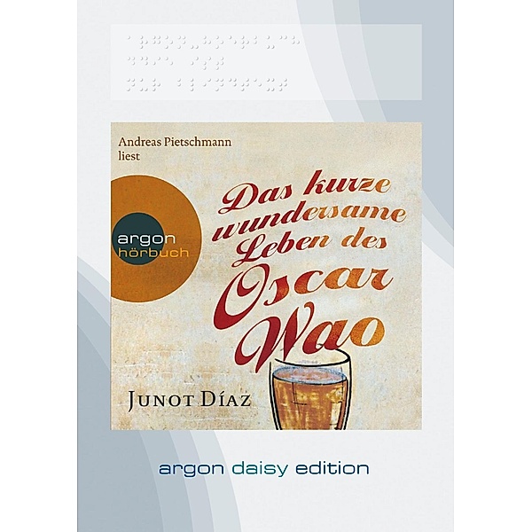 Das kurze wundersame Leben des Oscar Wao (DAISY Edition) (DAISY-Format), 1 Audio-CD, 1 MP3, Junot Díaz