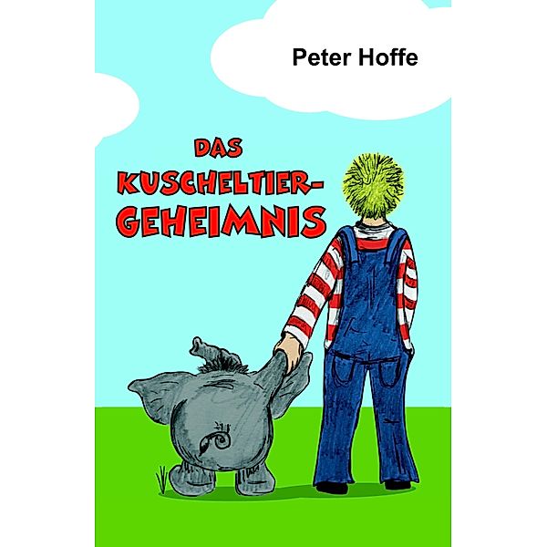 Das Kuscheltiergeheimnis, Peter Hoffe