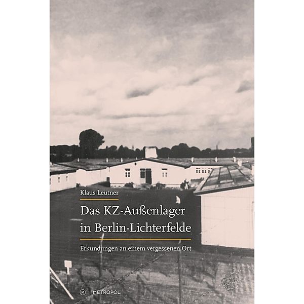 Das KZ-Aussenlager in Berlin-Lichterfelde, Klaus Leutner