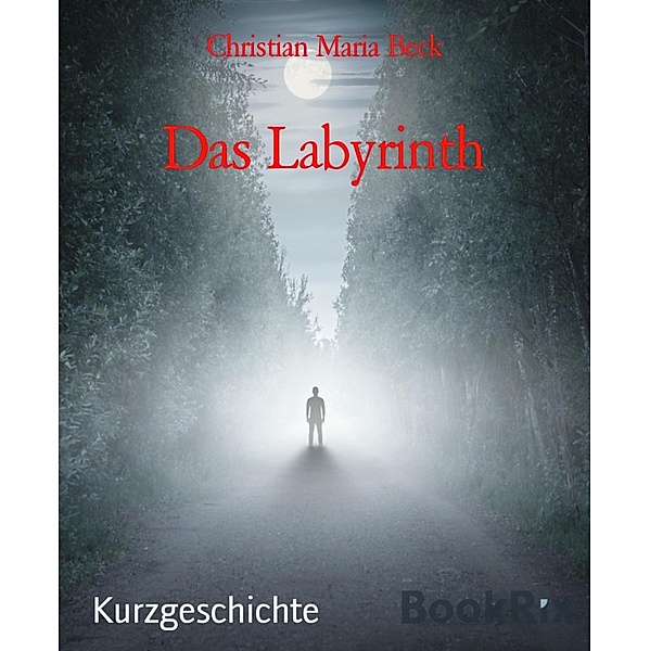 Das Labyrinth, Christian Maria Beck