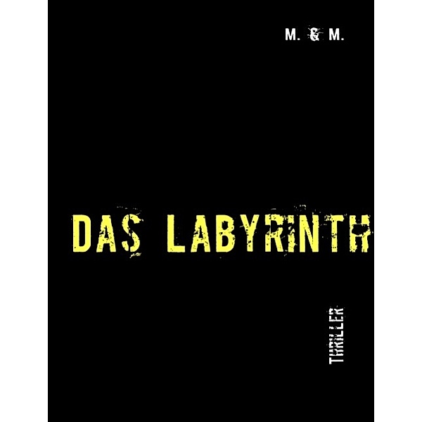 Das Labyrinth, M.& M.