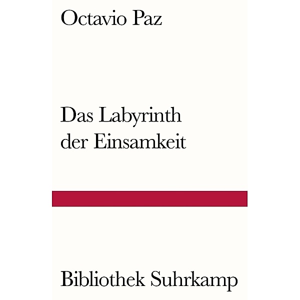 Das Labyrinth der Einsamkeit, Octavio Paz